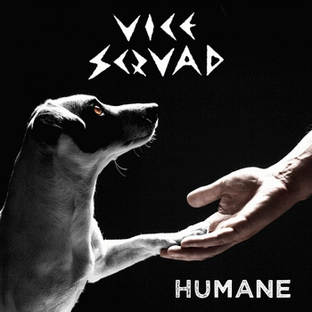 Vice Squad : Humane
